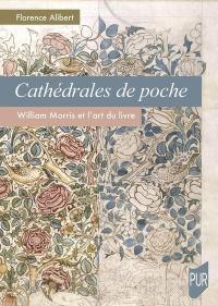 Cathédrales de poche : William Morris et l'art du livre