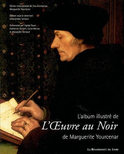 L'album illustré de l'Oeuvre au noir de Marguerite Yourcenar