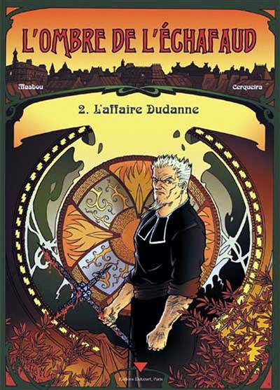 L'ombre de l'échafaud. Vol. 2. L'affaire Dudane