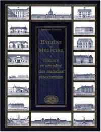 Hygiène et médecine : histoire et actualités des maladies nosocomiales