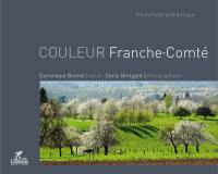 Couleur Franche-Comté : hautement authentique