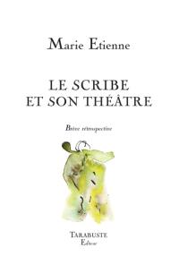 Le scribe et son théâtre : brève rétrospective