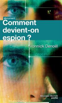 Comment devient-on espion ?