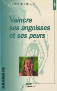 Vaincre ses angoisses et ses peurs