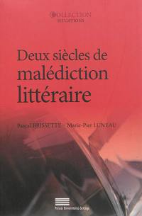 Deux siècles de malédiction littéraire