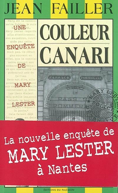 Une enquête de Mary Lester. Vol. 21. Couleur canari