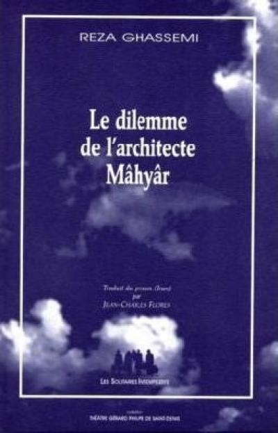 Le dilemme de l'architecte Mâhyâr