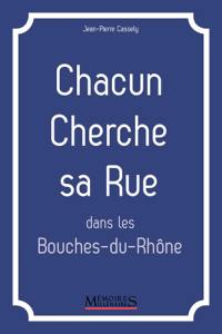 Chacun cherche sa rue dans les Bouches-du-Rhône