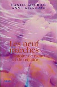 Les neuf marches : histoire de naître et de renaître