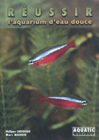 Réussir l'aquarium d'eau douce