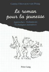 Le roman pour la jeunesse : approches, définitions, techniques narratives