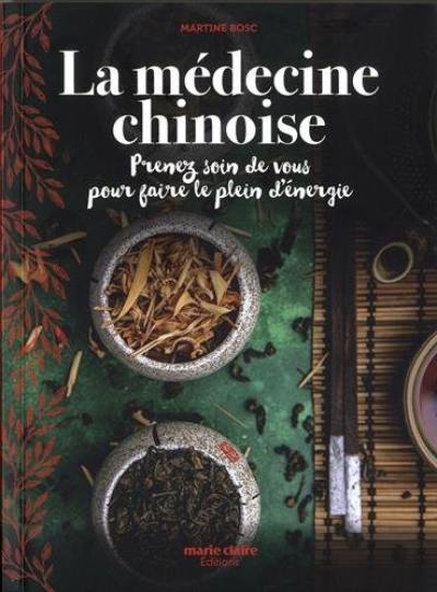 La médecine chinoise : prenez soin de vous pour faire le plein d'énergie