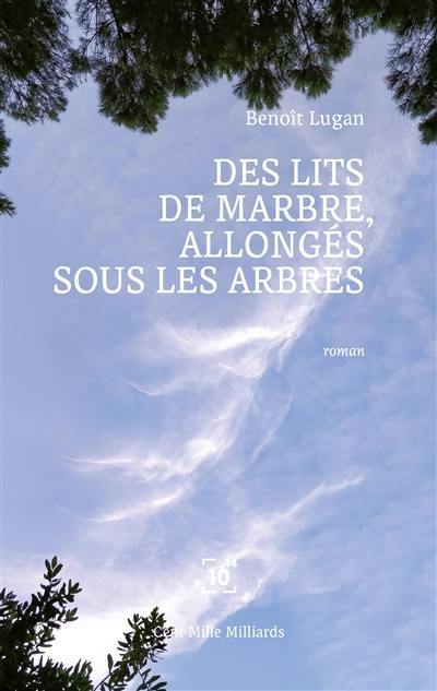 Des lits de marbre, allongés sous les arbres