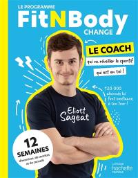 Le programme FitNBody change : 12 semaines d'exercices, de recettes et de conseils