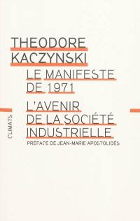 L'avenir de la société industrielle. Le manifeste de 1971