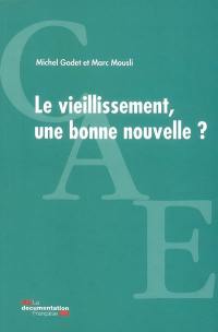 Le vieillissement : une bonne nouvelle ?