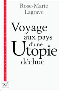 Voyage au pays d'une utopie déchue