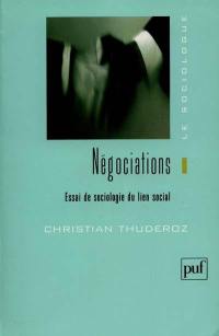 Négociations : essai de sociologie du lien social