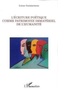 L'écriture poétique comme patrimoine immatériel de l'humanité