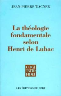 La théologie fondamentale selon Henri de Lubac