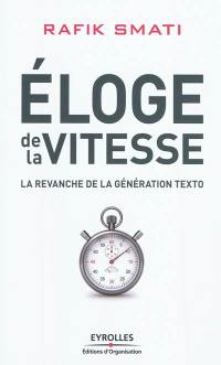 Eloge de la vitesse : la revanche de la génération texto