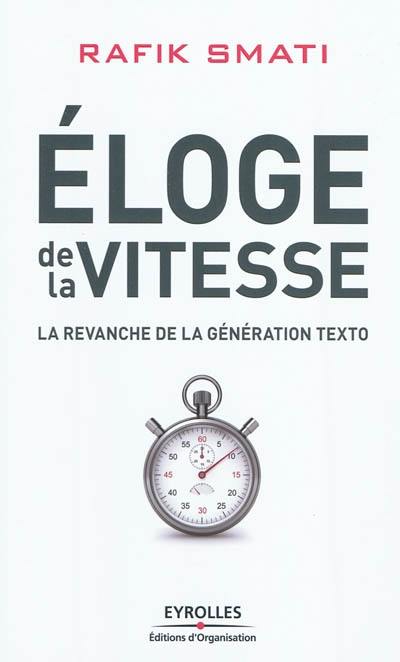 Eloge de la vitesse : la revanche de la génération texto