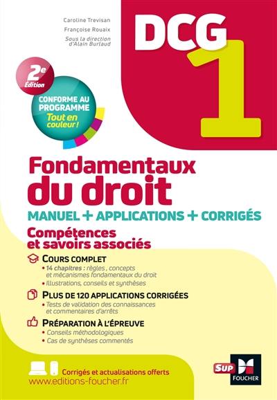 DCG 1, fondamentaux du droit : manuel + applications + corrigés : conforme au programme