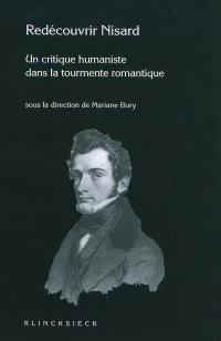 Redécouvrir Nisard (1806-1888) : un critique humaniste dans la tourmente romantique