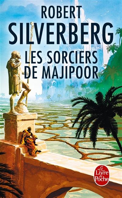 Le cycle de Majipoor. Vol. 5. Les sorciers de Majipoor