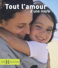 Tout l'amour d'une mère