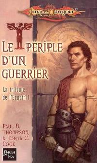 La trilogie de l'Ergoth. Vol. 1. Le périple d'un guerrier