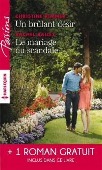 Un brûlant désir. Le mariage du scandale. Rendez-vous avec le destin