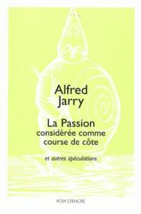 La passion considérée comme course de côte