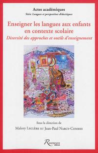 Enseigner les langues aux enfants en contexte scolaire : diversité des approches et outils d'enseignement