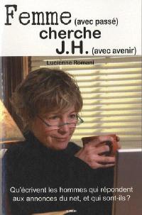 Femme, avec passé, cherche J.H., avec avenir : qu'écrivent les hommes qui répondent aux annonces de rencontres du Net, et qui sont-ils ?