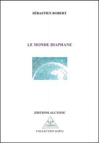 Le monde diaphane