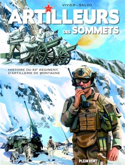 Artilleurs des sommets : histoire du 93e régiment d'artillerie de montagne