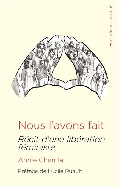 Nous l'avons fait : récit d'une libération féministe