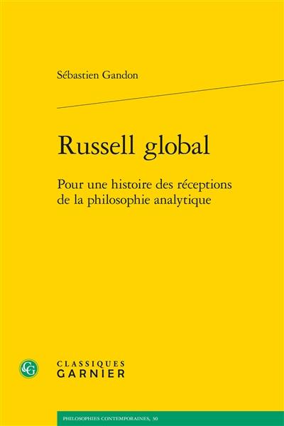 Russell global : pour une histoire des réceptions de la philosophie analytique