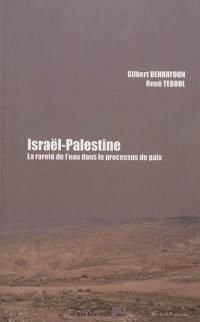 Israël-Palestine : la rareté de l'eau dans le processus de paix