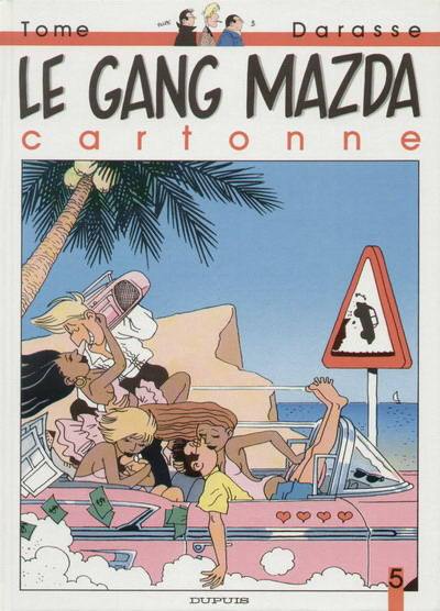 Le gang Mazda. Vol. 5. Le gang Mazda cartonne