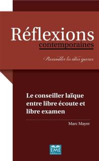 Le conseiller laïque : entre libre écoute et libre examen