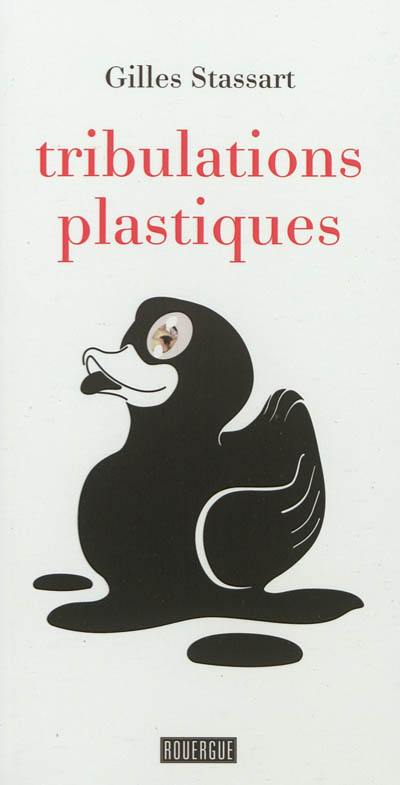 Tribulations plastiques