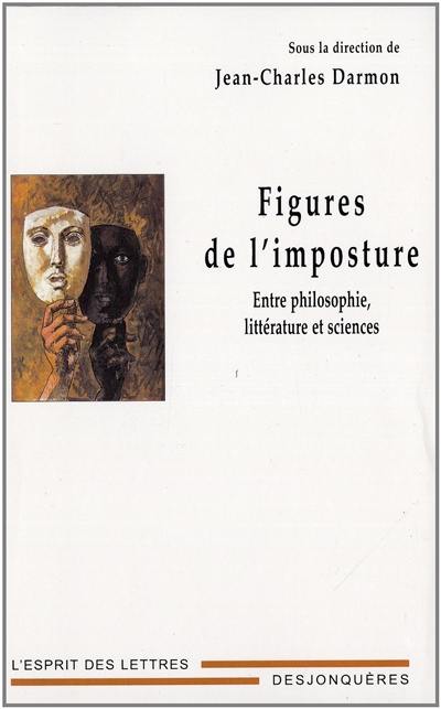 Figures de l'imposture : entre philosophie, littérature et sciences