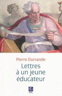 Lettres à un jeune éducateur