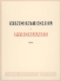 Pyromanes : fable