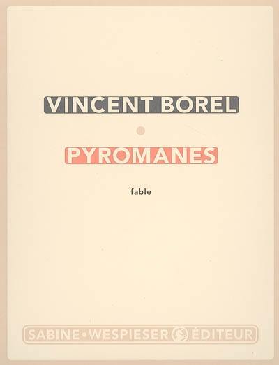 Pyromanes : fable