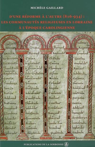 D'une réforme à l'autre (816-934) : les communautés religieuses en Lorraine à l'époque carolingienne