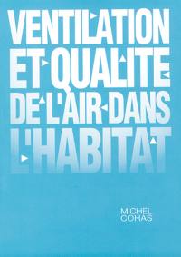 Ventilation et qualité de l'air dans l'habitat