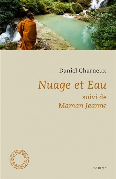 Nuage et eau. Maman Jeanne